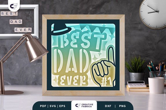 Best Dad Ever 3D Shadow Box Paper Cut: A 3D SVG Review for Father S Day